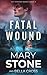 Fatal Wound by Mary Stone