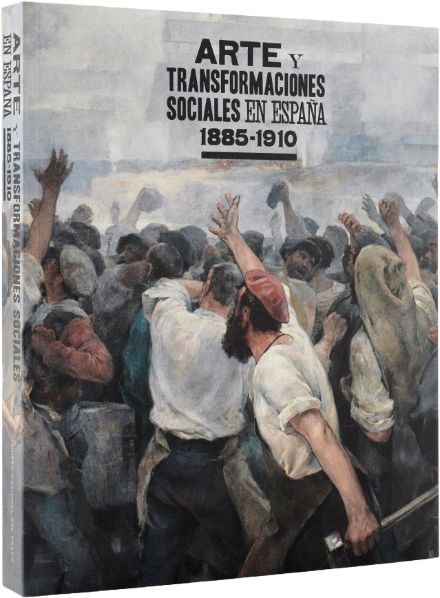 Arte y transformaciones sociales en España 1885-1910 (Paperback)