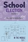 School Election: In the Middle Book 2