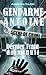 GENDARME ANTOINE: Dernier t...