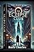 Dark Secrets of The Eclipse...