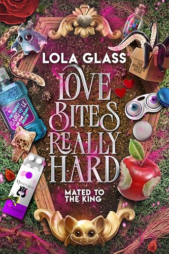 Love Bites Really Hard (Mated to the King, #4)