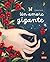 Un Amore Gigante