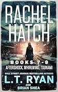 Rachel Hatch Thriller Series Books 7-9: Aftershock • Whirlwind • Tsunami
