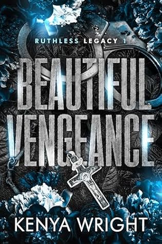 Beautiful Vengeance (Ruthless Legacy #1)