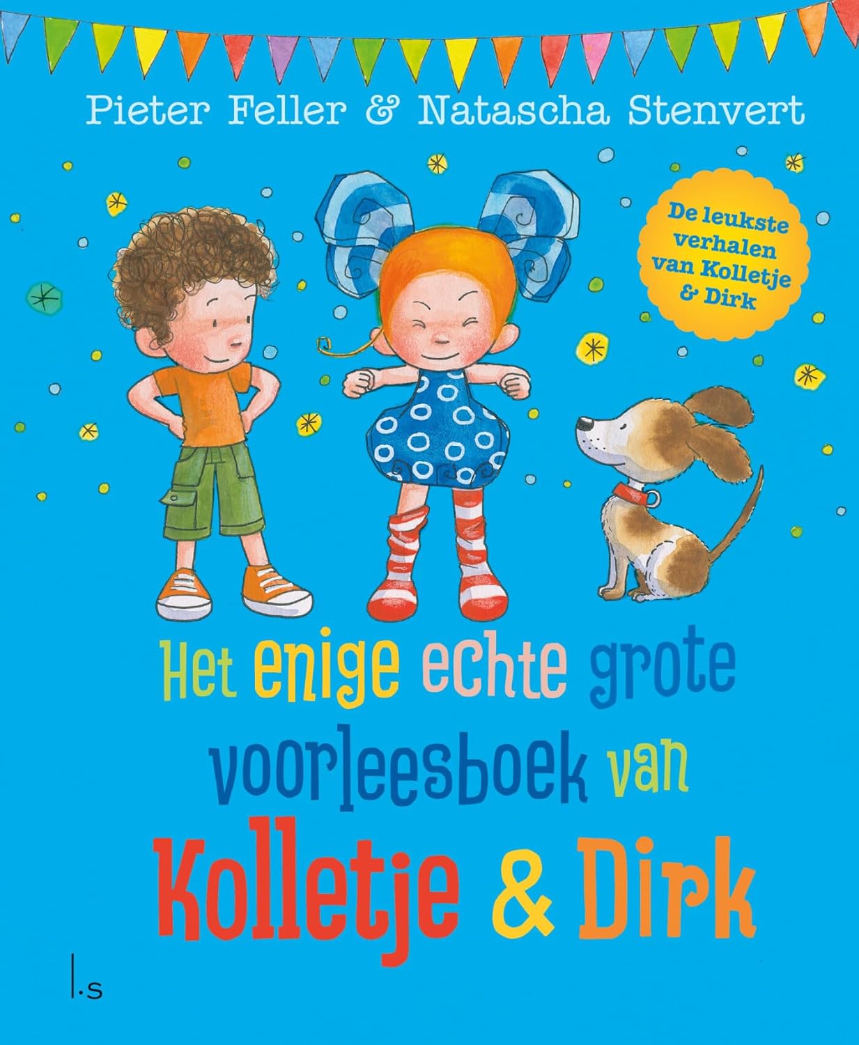 Het enige echte grote voorleesboek van Kolletje & Dirk (Hardcover)