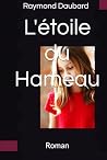 L'étoile du Hameau by Raymond Daubard