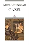 Gazel by Nihal Yeğinobalı