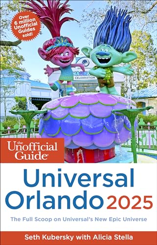 The Unofficial Guide to Universal Orlando 2025 (Unofficial Guides)