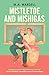 Mistletoe and Mishigas by M. A Wardell