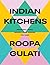 Indian Kitchens by Roopa Gulati