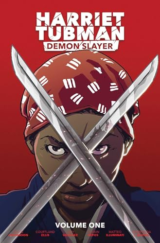 Harriet Tubman: Demon Slayer Vol. 1 (Paperback)