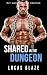 Shared In The Dungeon: Gay MMM First Time Cruising (Gay Cruising Stories)