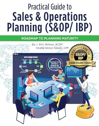 Practical Guide to Sales & Operations Planning (S&OP/IBP)