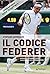 IL CODICE FEDERER