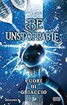Be unstoppable. C...