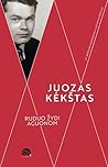 Ruduo žydi aguonom by Juozas Kekštas