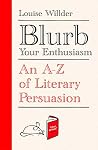 Book cover for Blurb Your Enthusiasm: An A-Z of Literary Persuasion