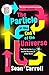 The Particle at the End of the Universe: Winner of the Royal Society Winton Prize