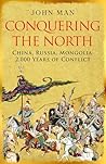 Conquering the North by John Man