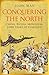 Conquering the North: China, Russia, Mongolia: 2,000 Years of Conflict