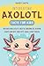 Interesting Axolotl Facts F...