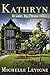 Kathryn: Quarry Hall Book 3