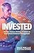 Invested: The New Science, ...