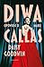 Diwa. Opowieść o Marii Callas