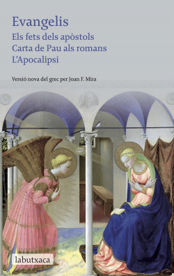 Evangelis: de Marc, Mateu, Lluc i Joan, amb els Fets dels Apòstols, la Carta de Pau als Romans i el llibre de l'Apocalipsi (Paperback)