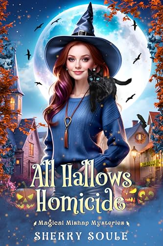 All Hallows Homicide (Magical Mishap Mysteries Book 1)