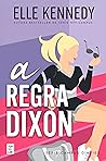 A Regra Dixon by Elle Kennedy