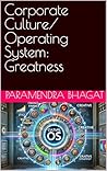 Corporate Culture/ Operating System: Greatness
