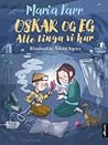 Oskar og eg - Alle tinga vi har