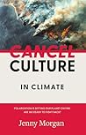Cancel Culture in Climate Cancel Culture in Climate