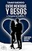 Entre Mentiras y Besos: Fin...