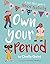 Own Your Period