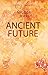 Ancient Future (FAPI Series...