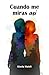 Cuando me miras así (Spanish Edition)