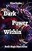 Dark Power Within: Book 3 M...