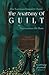 The Anatomy Of Guilt: Inner...