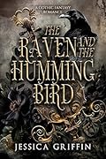 The Raven and the Hummingbird