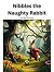 Nibbles the Naughty Rabbit by Saci Kovacs