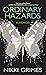 Ordinary Hazards: A Memoir