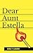 Dear Aunt Estella : A Chill...