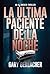La última paciente de la noche