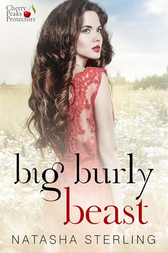 Big Burly Beast (Cherry Peaks Protectors, #2)