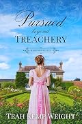 Pursued Beyond Treachery