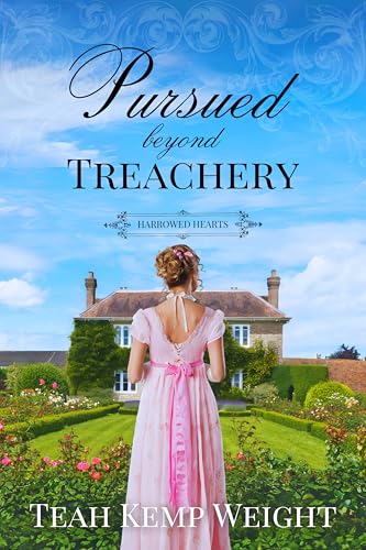 Pursued Beyond Treachery (Harrowed Hearts Book 2)