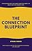 The Connection Blueprint: H...